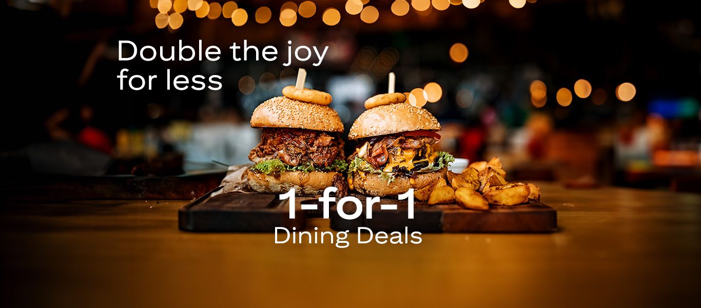Exclusive 1-for-1 dining deals and more!